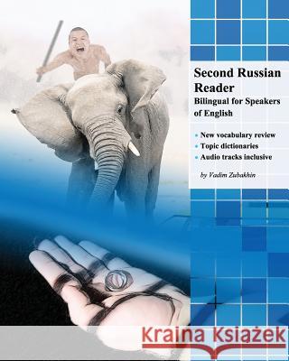 Second Russian Reader: Bilingual for Speakers of English Vadim Zubakhin Natalia Kolobanova 9781479368013 Createspace - książka