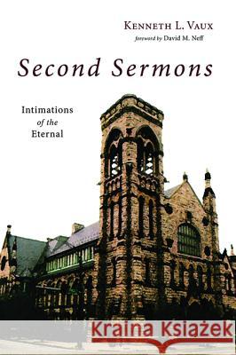 Second Sermons Kenneth L. Vaux David M. Neff 9781498222891 Wipf & Stock Publishers - książka