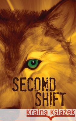 Second shift: Shifted book 2 Leite, L. 9781482766110 Createspace - książka