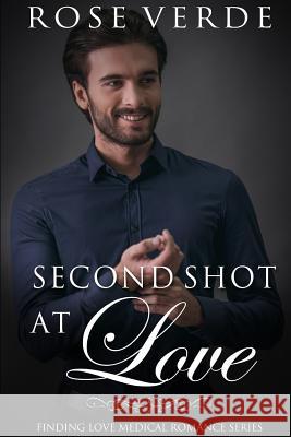 Second Shot At Love Rose Verde 9781081997908 Independently Published - książka