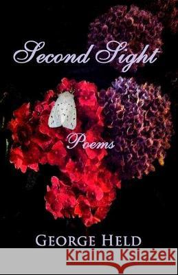 Second Sight: Poems George Held 9781946116024 Poets Wear Prada - książka