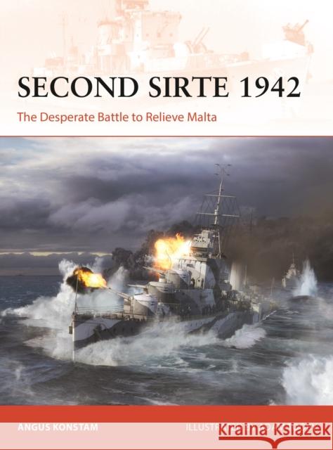 Second Sirte 1942: The Desperate Battle to Relieve Malta Angus Konstam 9781472867223 Osprey Publishing (UK) - książka