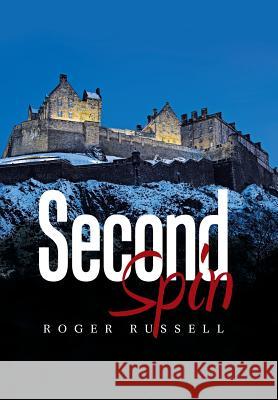 Second Spin Roger Russell 9781543471588 Xlibris Us - książka