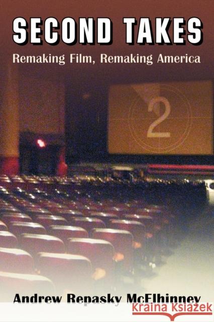 Second Takes: Remaking Film, Remaking America McElhinney, Andrew Repasky 9780786477616 McFarland & Company - książka