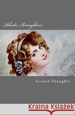 Second Thoughts Rhoda Broughton 9781499336757 Createspace - książka