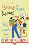 Second Thyme Around Katie Fforde 9780312335403 St. Martin's Griffin