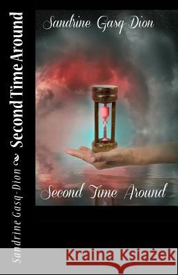 Second Time Around Sandrine Gasq-Dion Jennifer Jacobson 9781500974527 Createspace - książka