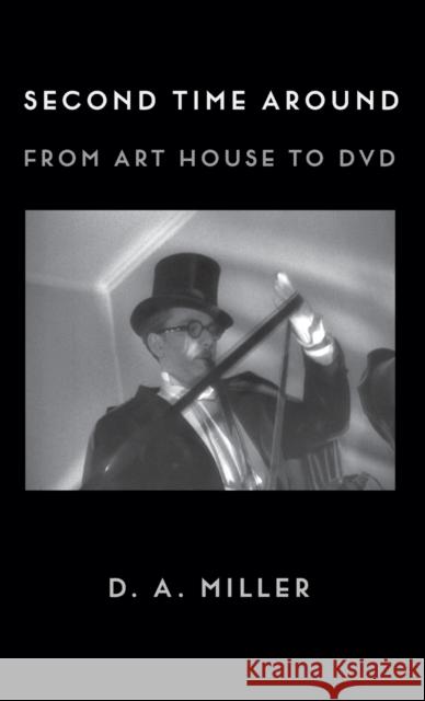 Second Time Around: From Art House to DVD D. A. Miller 9780231195584 Columbia University Press - książka