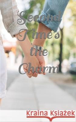 Second Time's the Charm Donise Sheppard 9781980278849 Independently Published - książka