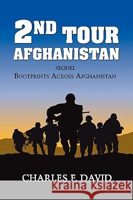 Second Tour Afghanistan Charles F. David 9781453527146 Xlibris Corporation - książka