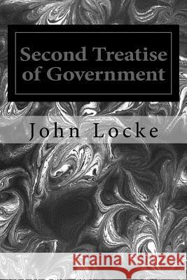 Second Treatise of Government John Locke 9781495956430 Createspace - książka