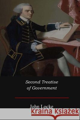 Second Treatise of Government John Locke 9781973910220 Createspace Independent Publishing Platform - książka