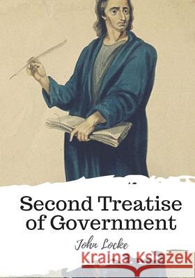 Second Treatise of Government John Locke 9781987673241 Createspace Independent Publishing Platform - książka