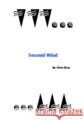 Second Wind Chris Bray 9780244103477 Lulu.com - książka