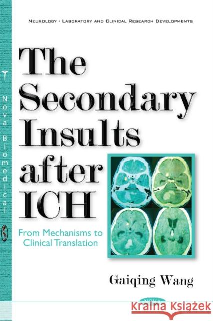 Secondary Insults After ICH: From Mechanisms to Clinical Translation Gaiqing Wang 9781634856423 Nova Science Publishers Inc - książka