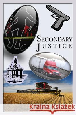 Secondary Justice Jim Boone 9781500299415 Createspace - książka