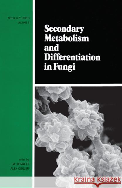 Secondary Metabolism and Differentiation in Fungi Bennett 9780367451905 CRC Press - książka