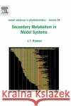 Secondary Metabolism in Model Systems : Recent Advances in Phytochemistry John Romeo John T. Romeo 9780080445014 Elsevier Science