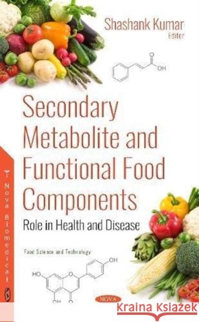 SECONDARY METABOLITE & FUNCTIONAL FOOD C  KUMAR, SHASHANK 9781536131864 FOOD SCIENCE AND TECHNOLOGY - książka