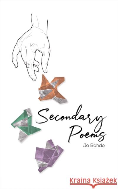 Secondary Poems Jo Bahdo 9781035809929 Austin Macauley Publishers - książka