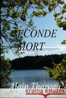 Seconde Mort Alain Thoreau 9781090299987 Independently Published - książka