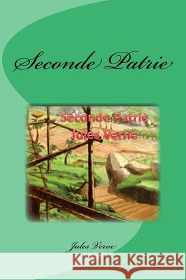 Seconde Patrie Jules Verne Edinson Saguez 9781544621661 Createspace Independent Publishing Platform - książka