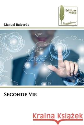 Seconde Vie Manuel Balverde 9786204976969 Editions Muse - książka