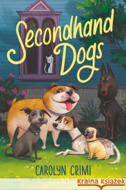 Secondhand Dogs Carolyn Crimi 9780062989185 Balzer & Bray/Harperteen - książka