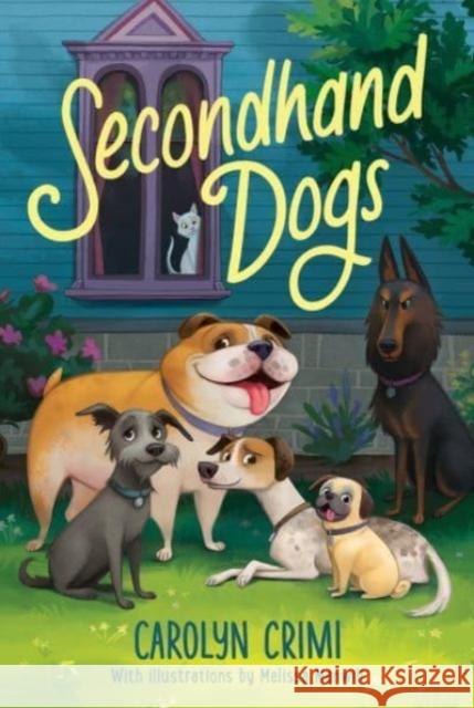 Secondhand Dogs Carolyn Crimi 9780062989192 HarperCollins Publishers Inc - książka