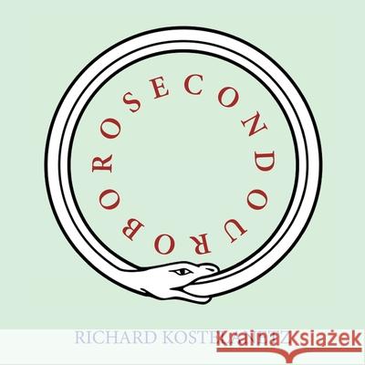 Secondouroboros Richard Kostelanetz 9781630450755 NYQ Books - książka