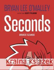 Seconds. Drugie szanse Bryan Lee O'Malley 9788367725583 NAGLE! - książka