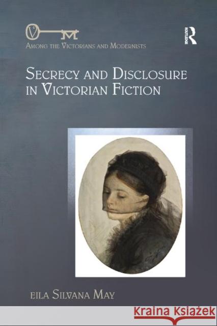 Secrecy and Disclosure in Victorian Fiction Leila Silvana May 9780367346423 Routledge - książka