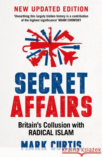 Secret Affairs: Britain's Collusion with Radical Islam Curtis, Mark 9781788160223  - książka