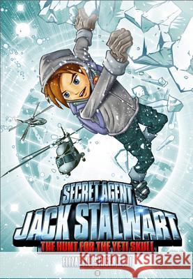 Secret Agent Jack Stalwart: Book 13: The Hunt for the Yeti Skull: Nepal Hunt, Elizabeth Singer 9781602861510 Weinstein Books - książka
