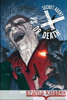 Secret Agent X vs. Doctor Death Worley, Colton, Murray, Will 9798248246953 Independently Published - książka