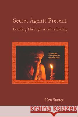 Secret Agents Present: Looking Through A Glass Darkly Stange, Ken 9780993920110 Two Cultures Press - książka