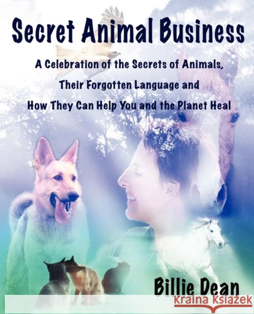 Secret Animal Business Dean, Billie 9780980627206 Wild Pure Heart - książka