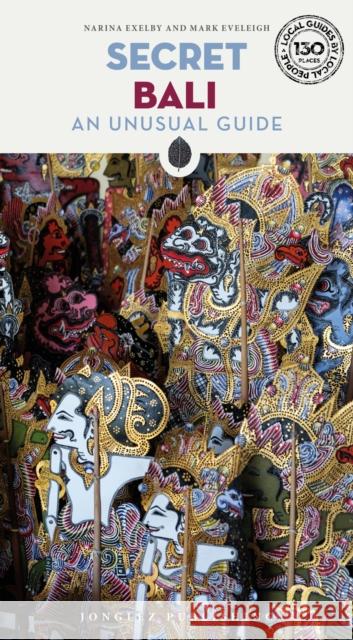 Secret Bali Guide: A guide to the unusual and unfamiliar places in Bali Mark Eveleigh 9782361958985 Jonglez Publishing - książka