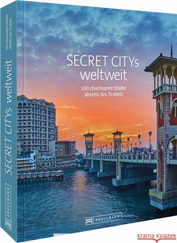 Secret Citys weltweit Müssig, Jochen, Kohl, Margit, Schiller, Bernd 9783734323003 Bruckmann - książka