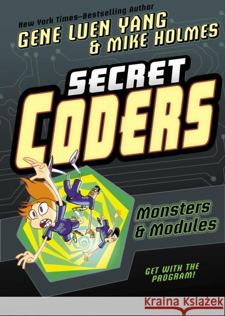 Secret Coders: Monsters & Modules Gene Luen Yang Mike Holmes 9781626726109 First Second - książka