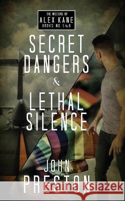 Secret Dangers / Lethal Silence: The Alex Kane Missions Bks 5 & 6 John Preston   9781959902027 Requeered Tales - książka