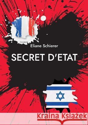 Secret d'Etat Eliane Schierer 9782322426362 Books on Demand - książka