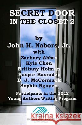 Secret Door in the Closet 2 John H. Nabor Zachary Abbas Kyle Chen 9781479343447 Createspace - książka