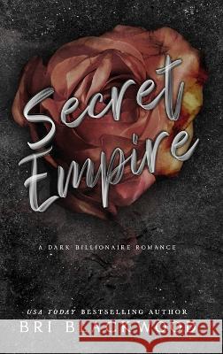 Secret Empire: Special Edition Print Bri Blackwood 9781956284300 Bretagey Press - książka