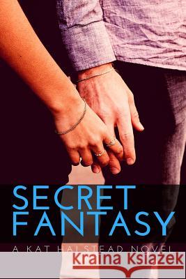 Secret Fantasy Kat Halstead 9781463548599 Createspace - książka