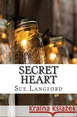 Secret Heart Sue Langford 9781499547078 Createspace - książka