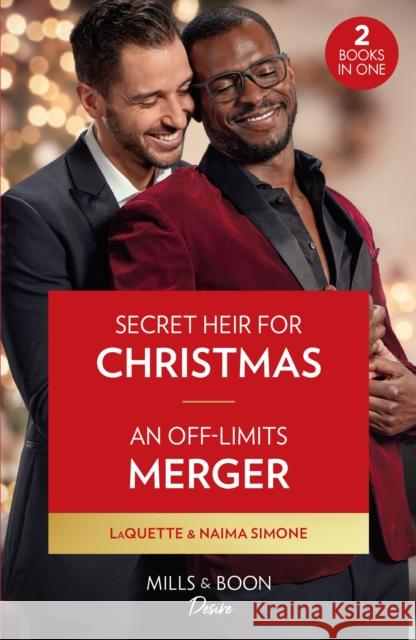 Secret Heir For Christmas / An Off-Limits Merger: Secret Heir for Christmas (Devereaux Inc.) / an off-Limits Merger Naima Simone 9780263317701 HarperCollins Publishers - książka