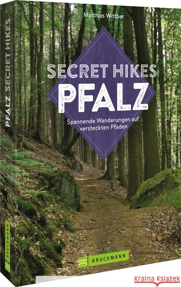 Secret Hikes Pfalz Wittber, Matthias 9783734324482 Bruckmann - książka