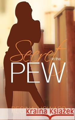 Secret in the Pew Mrs Regina Howard 9781477625644 Createspace - książka