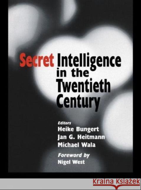 Secret Intelligence in the Twentieth Century Heike Bungert Jan G. Heitmann Michael Wala 9780714683317 Frank Cass Publishers - książka